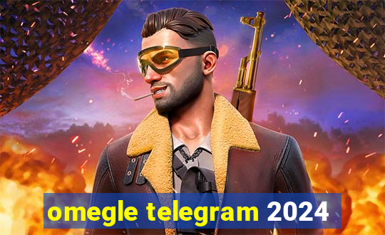 omegle telegram 2024